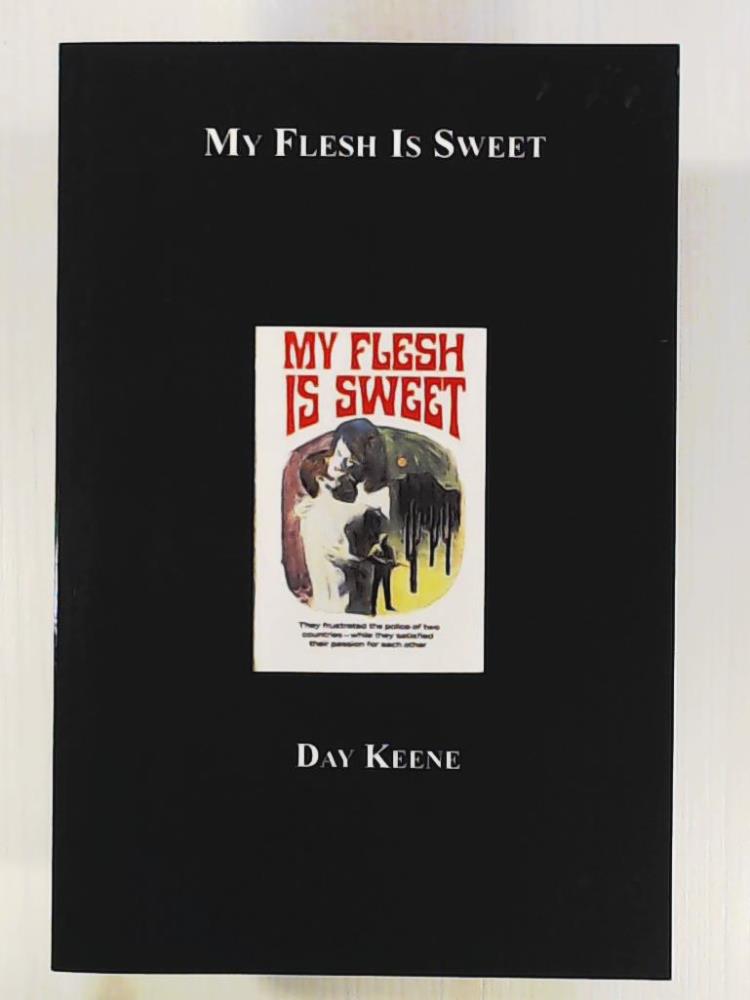 My Flesh Is Sweet - Keene, Day