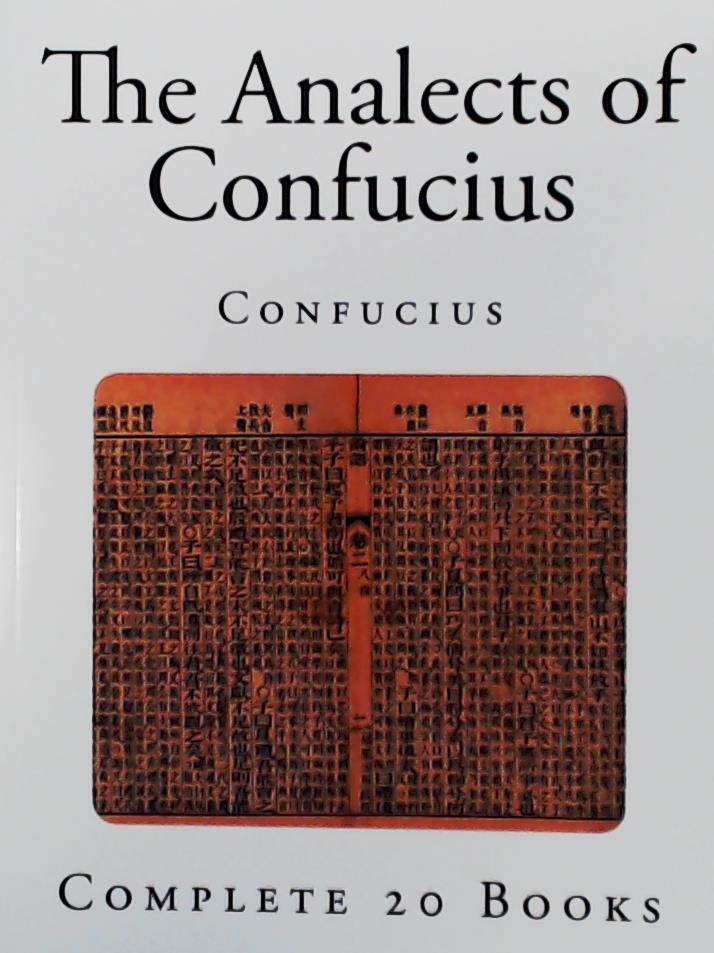 The Analects of Confucius - Confucius, James Legge (transl.)